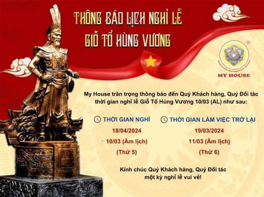 CÔNG TY MY HOUSE THÔNG BÁO LỊCH NGHỈ LỄ GIỖ TỔ HÙNG VƯƠNG 10 3 ÂL NĂM 2024