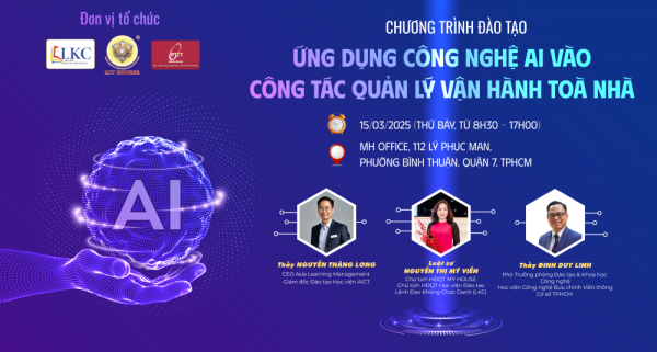 LẦN ĐẦU TIÊN CÓ MẶT TẠI VIỆT NAM KHÓA HỌC ỨNG DỤNG CÔNG NGHỆ AI TRONG CÔNG TÁC QUẢN LÝ VẬN HÀNH TÒA NHÀ