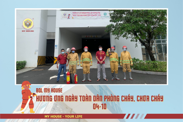 MY HOUSE HƯỞNG ỨNG NGÀY TOÀN DÂN THAM GIA PHÒNG CHÁY CHỮA CHÁY 04 10