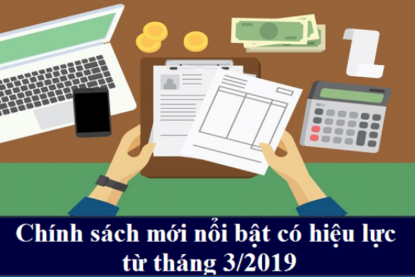 Những chính sách mới có hiệu lực từ tháng 3 2019