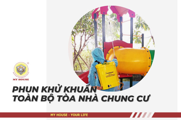MY HOUSE THỰC HIỆN PHUN KHỬ KHUẨN ĐỊNH KỲ