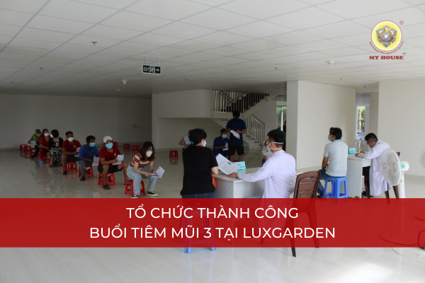 Tổ Chức Thành Công Buổi Tiêm Mũi 3 Ngay Tại Chung Cư LuxGarden