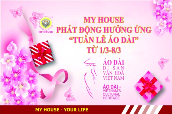 MY HOUSE phát động phong trào Hưởng ứng tuần lễ ÁO DÀI Di sản Văn hoá Việt Nam .